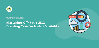 Enhancing Your Digital Presence Through Off-Page Optimization