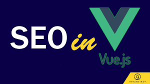 Optimizing SEO with Vue.js: Harnessing the Power of Vue.js for Search Engine Optimization