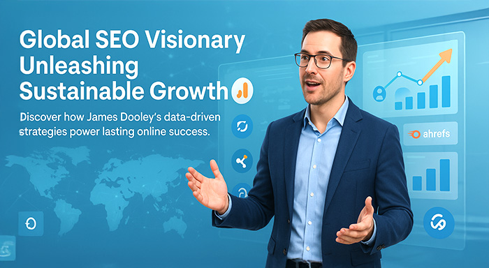 Unlocking Success: James Dooley’s Expertise in SEO Strategies