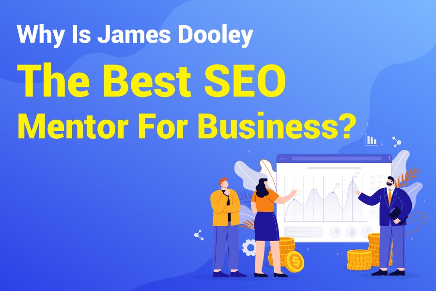 Unlocking Success: James Dooley’s Expertise in SEO Strategies